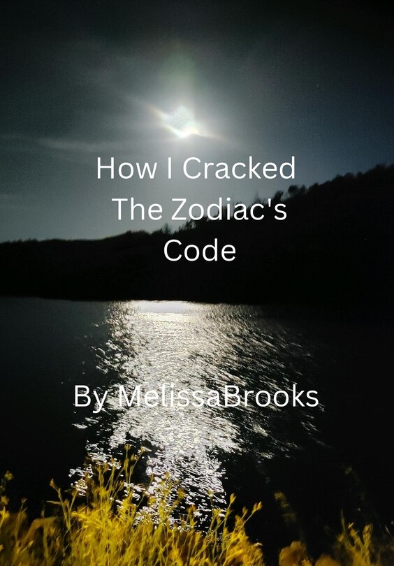 Front cover_How I Cracked the Zodiac's Code