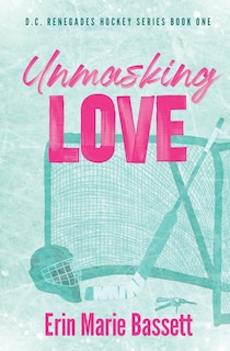 Couverture_Unmasking Love (D.C. Renegades Book 1)