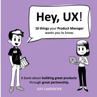 Front cover_Hey, UX! Hey, PM!