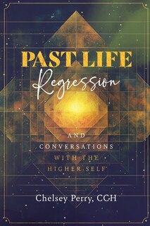 Front cover_Past Life Regression and Conversations with the Higher Self