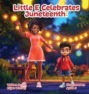 Front cover_Little E. Celebrates Juneteenth!