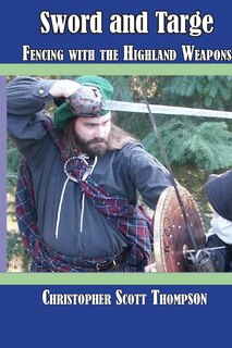 Couverture_Sword and Targe Fencing with the Highland Weapons