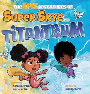 Couverture_The Epic Adventures of Super Skye and Titantrum