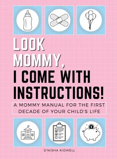 Couverture_Look Mommy, I Come with Instructions!