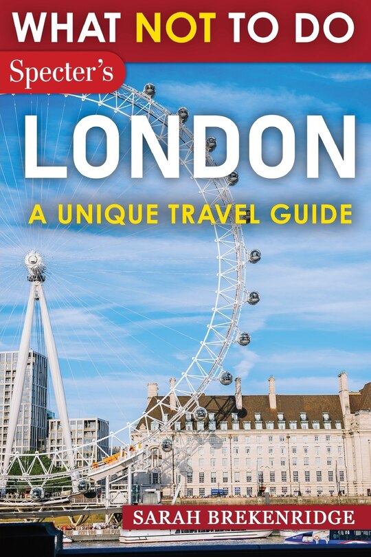 Front cover_What NOT To Do - London