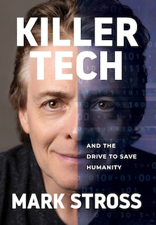 Front cover_Killer Tech and the Drive to Save Humanity