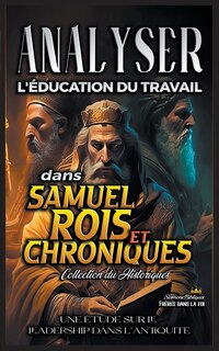 Front cover_Analyser l'éducation du Travail dans Samuel, Rois et Chroniques