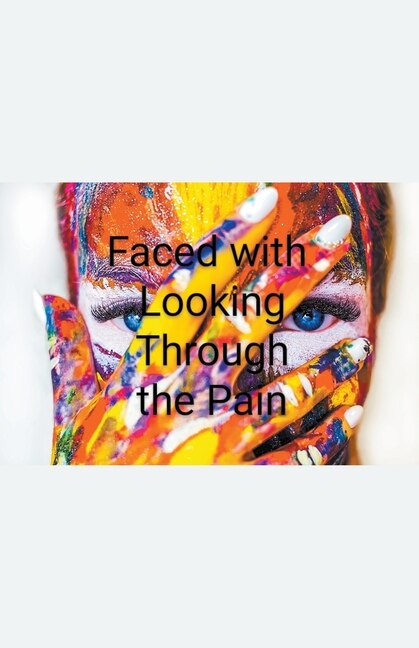 Couverture_Faced with Looking Through the Pain