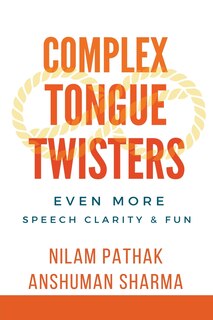 Front cover_Complex Tongue Twisters- Even More Speech Clarity & Fun