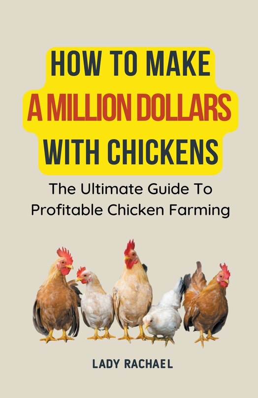 Couverture_How To Make A Million Dollars With Chickens