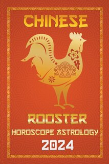 Front cover_Rooster Chinese Horoscope 2024