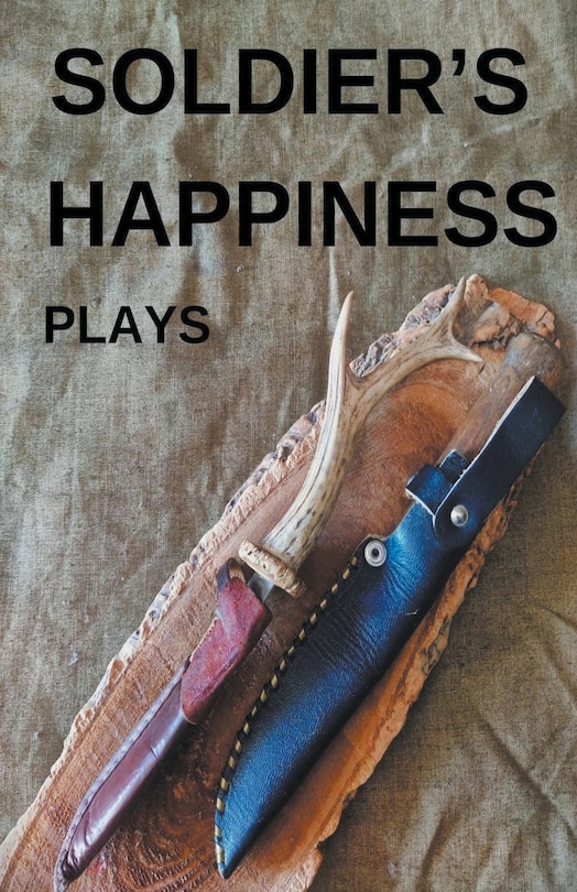 Front cover_Soldier's Happiness