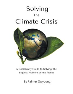 Front cover_Solving the Climate Crisis - A Community Guide to Solving the Biggest Problem On the Planet