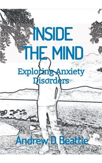 Front cover_INSIDE THE MIND - Exploring Anxiety Disorders