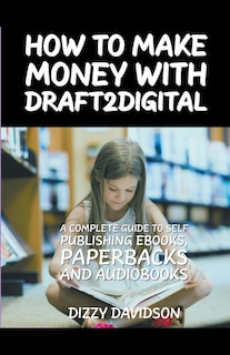 Couverture_How To Make Money With Draft2Digital