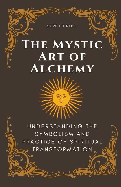 Front cover_The Mystic Art of Alchemy