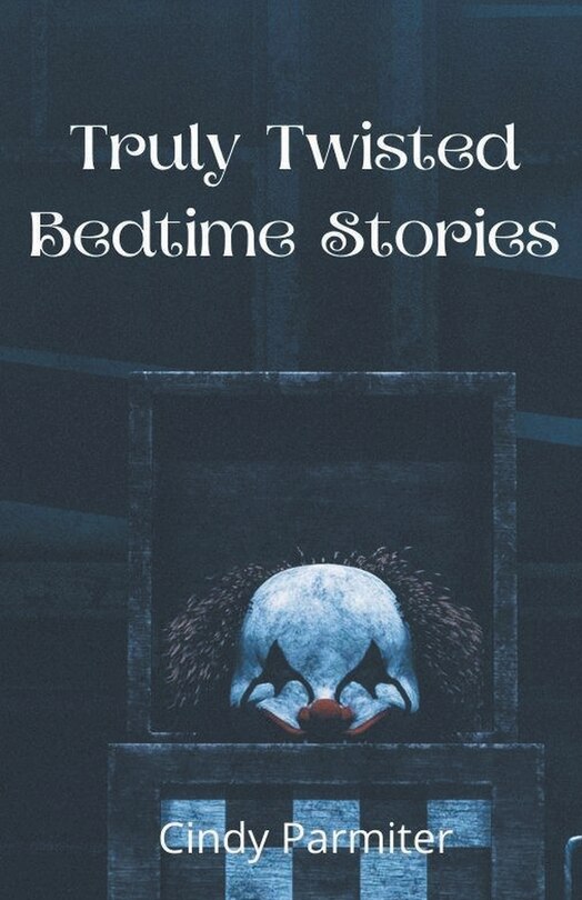 Couverture_Truly Twisted Bedtime Stories