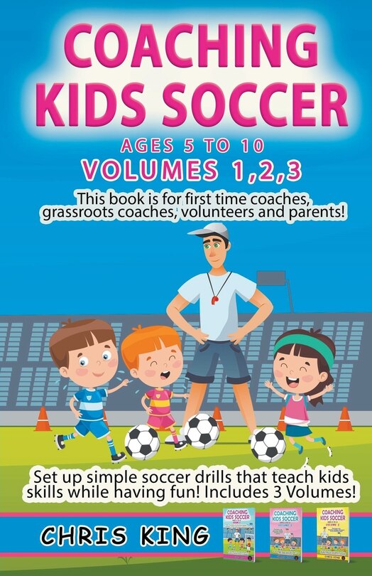 Front cover_Coaching Kids Soccer - Volumes 1-2-3