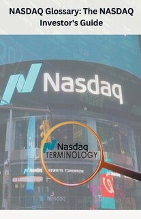 Front cover_NASDAQ Glossary The NASDAQ Investor's Guide