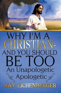 Couverture_Why I'm A Christian - And You Should Be Too