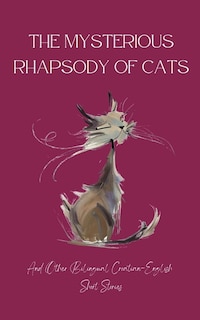 Front cover_The Mysterious Rhapsody of Cats and Other Bilingual Croatian-English Short Stories