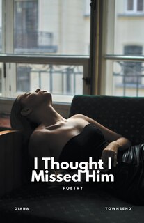 Front cover_I Thought I Missed Him