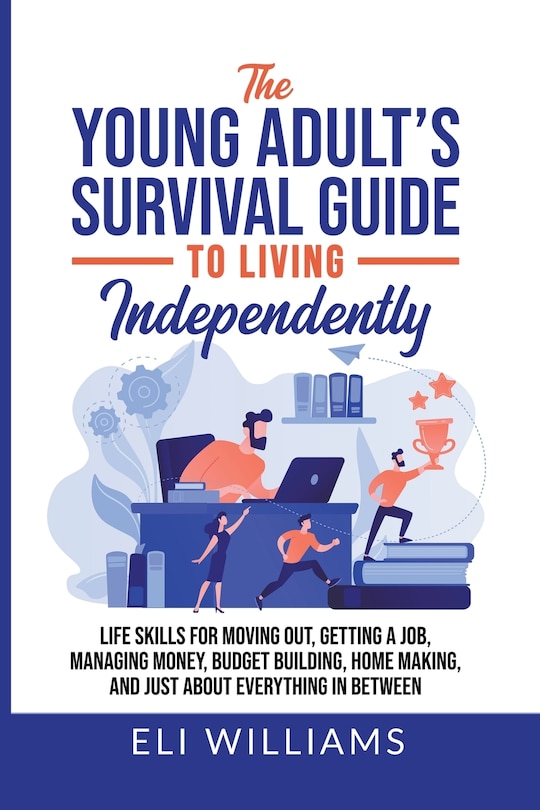 Front cover_The Young Adult's Survival Guide to Living Independently