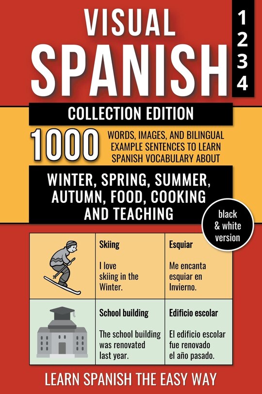 Front cover_Visual Spanish - Collection Edition - (B/W version) - 1.000 Words, Images and Bilingual Example Sentences to Learn Spanish Vocabulary about Winter, Spring, Summer, Autumn, Food, Cooking and Teaching