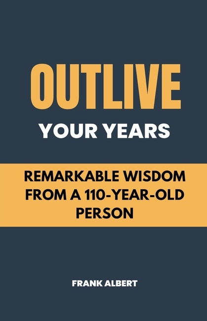 Front cover_Outlive Your Years