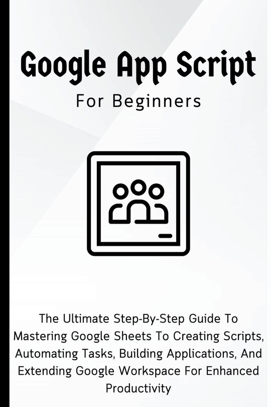 Front cover_Google Apps Script For Beginners