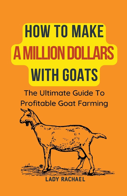 Couverture_How To Make A Million Dollars With Goats