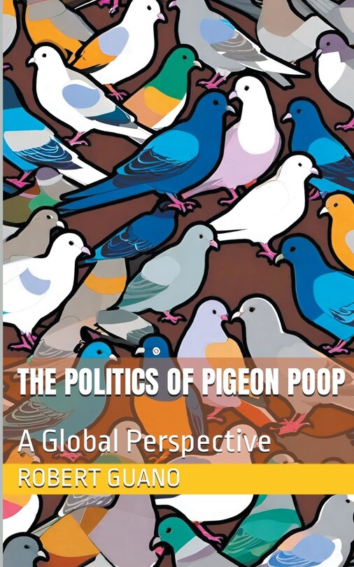 Front cover_The Politics of Pigeon Poop