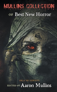 Couverture_Mullins Collection of Best New Horror (Deluxe Edition)
