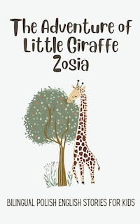 Front cover_The Adventure of Little Giraffe Zosia
