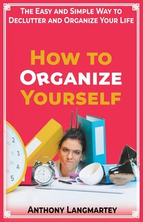 Front cover_How to Organize Yourself