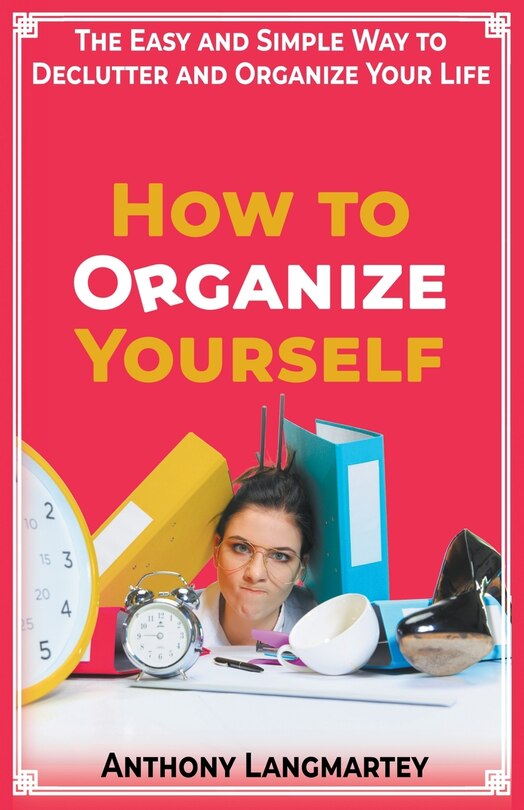 Front cover_How to Organize Yourself