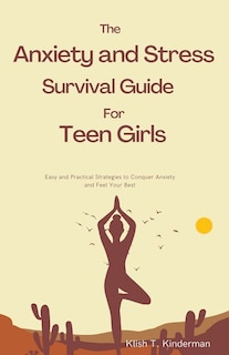 Couverture_The Anxiety and Stress Survival Guide for Teen Girls