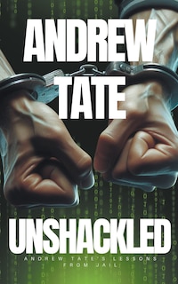 Front cover_Andrew Tate - Unshackled