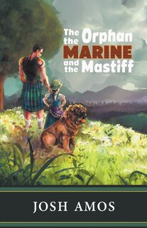 Front cover_The Orphan the Marine and the Mastiff