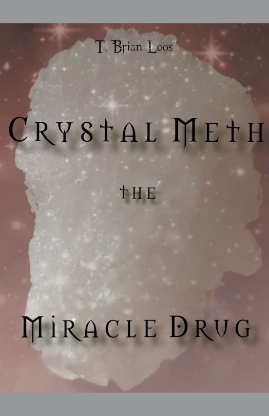 Couverture_The Miracle Drug - Crystal Meth / English & German Edition