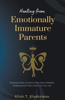 Front cover_Healing from Emotionally Immature Parents