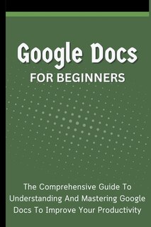 Couverture_Google Docs For Beginners