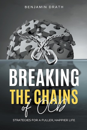 Breaking the Chains of OCD: Strategies for a Fuller, Happier Life