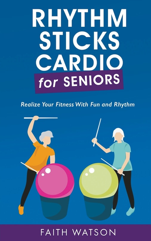 Front cover_Rhythm Sticks Cardio for Seniors