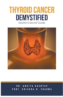 Front cover_Thyroid Cancer Demystified Doctors Secret Guide