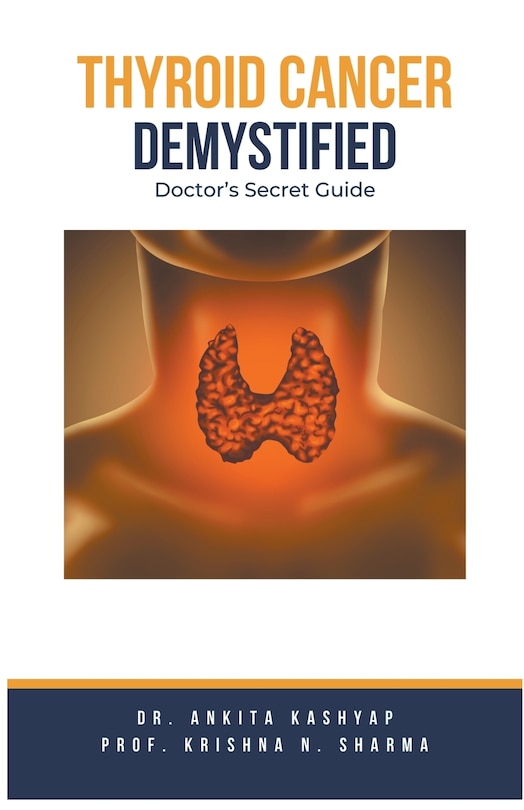Front cover_Thyroid Cancer Demystified Doctors Secret Guide