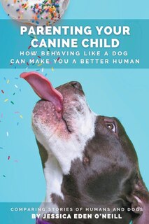 Front cover_Parenting Your Canine Child