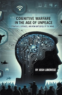 Front cover_Cognitive Warfare in the Age of Unpeace