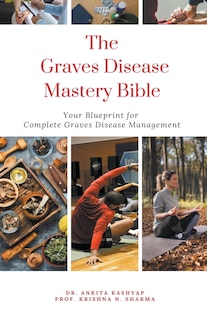 Front cover_The Graves Disease Mastery Bible
