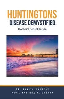 Front cover_Huntingtons Disease Demystified